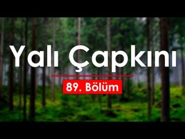 podcast  Yalı Çapkını 89. Bölüm  HD @nickelcast Full İzle podcast 4