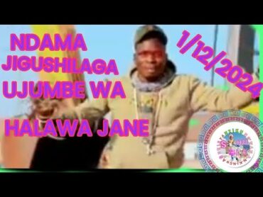 NDAMA JIGUSHILAGA UJUMBE WA HALAWA JANE 1/12/2024 BY SHULE STUDIO