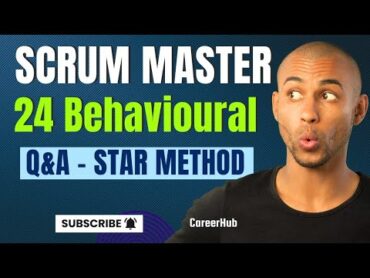 24 SCRUM MASTER Interview Q&As for 2025  STAR Method behavioural answers  CarerHub  Job Interview