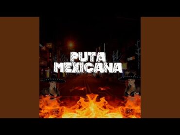 Puta Mexicana