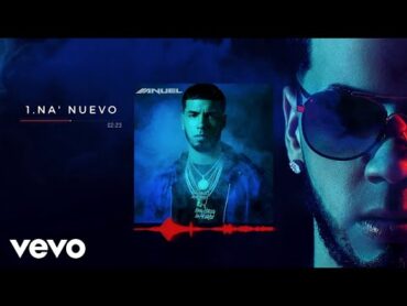 Anuel AA  Na&39; Nuevo (Audio)