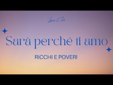 Ricchi e Poveri  Sarà perché ti amo (Lyrics Club) ricchiepoveri saraperchetiamo lyrics