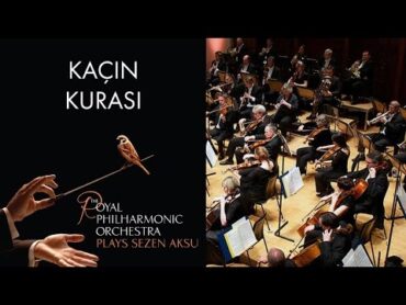 Kaçın Kurası  Sezen Aksu (The Royal Philharmonic Orchestra)