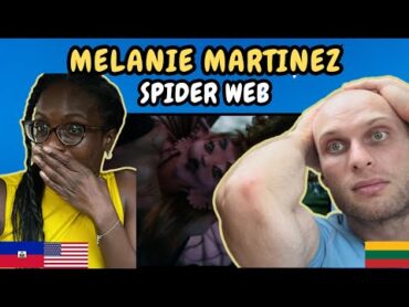 REACTION TO Melanie Martinez  SPIDER WEB (Music Video)  FIRST TIME HEARING