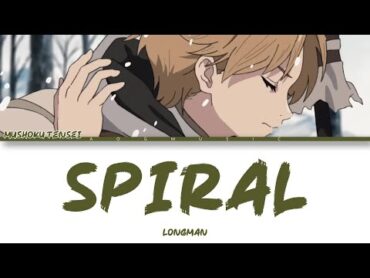 Mushoku Tensei Season 2 Opening Full 「spiral」 LONGMAN  Lyrics [Kan Rom Eng]