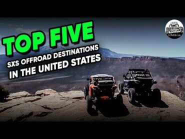 Top 5 SxS Offroad Destinations in the US