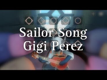 [Sky Sheet] Sailor Song  Gigi Perez  Sky: Children Of The Light