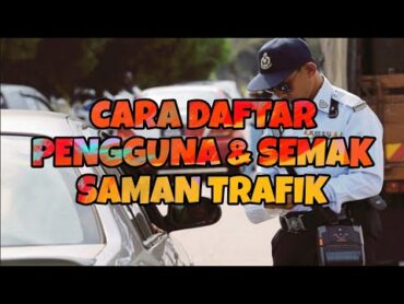 SAMAN TRAFIK  DAFTAR PENGGUNA & SEMAK SAMAN pdrm saman trafik mybayarsaman