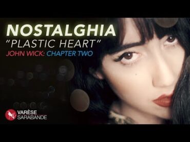 John Wick: Chapter 2 "Plastic Heart" Lyric Video  Nostalghia