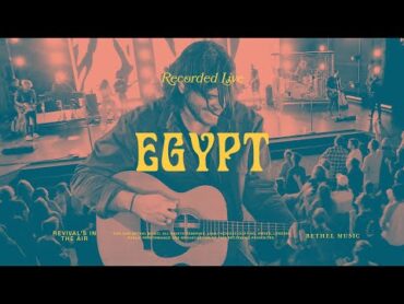 Egypt  Bethel Music, Cory Asbury