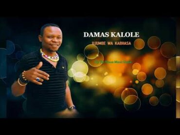 Damas Kalole Ujumbe Wa Kabhasa Official Audio