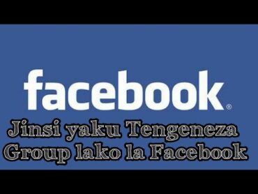 DJ Mack Jinsi Yaku Tengeneza Group Lako la Facebook kwa Kutumia simu yako