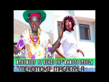 MCHOMOKO   FT KUNDI ONG`WAMOTO   ICHOLA   2021  MBASHA STUDIO mp3