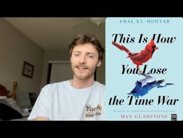 Worth the hype? This is How You Lose the Time War by Amal ElMohtar and Max Gladstone (Quick Review)