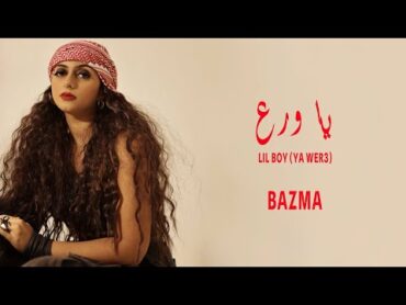 Bazma  Lil Boy يا ورع (Official Lyric Video)