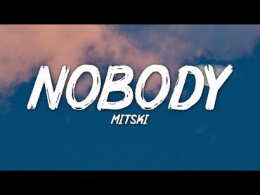 Mitski  Nobody (Lyrics)