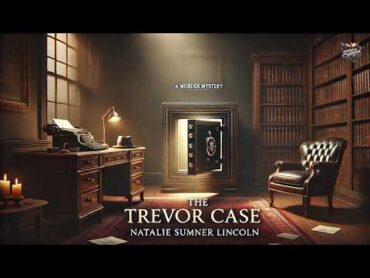 📚 El Caso Trevor por Natalie Sumner Lincoln 🕵️‍♀️  The Trevor Case  Misterio y Suspenso 🎭