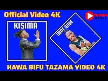 KISIMA MAJABALA FT GUDE GUDE HAWA NA BIFU TAZAMA VIDEO 4K 2025 Official Video 4k 0776632738