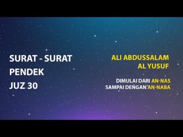 Hafalan Surat Pendek Juz Amma Ali Abdussalam Al Yusuf