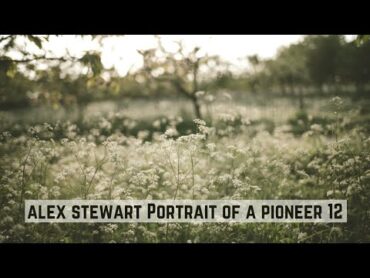 Alex Stewart Portrait of a Pioneer 12  AUDIO BOOK