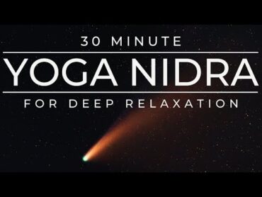 30 Minute Yoga Nidra for Deep Relaxation