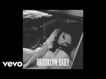 Lana Del Rey  Brooklyn Baby (Official Audio)