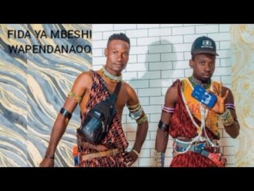 FIDA YA MBESHI   WAPENDANAO  20/08 ( Official Music Audio )