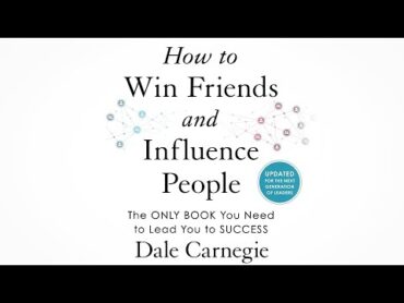 How to Win Friends & Influence People  by Dale Carnegie (Full Audiobook)