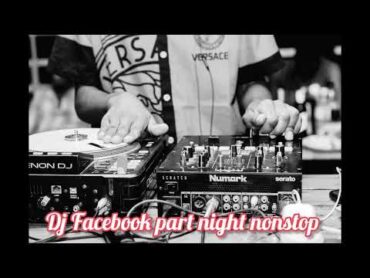 DJ FACEBOOK NIGHT PARTY NONSTOP BONGO FLEVA 🔥