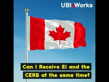 Can I Receive EI and Canada Emergency Response Benefit (CERB) at the Same Time?