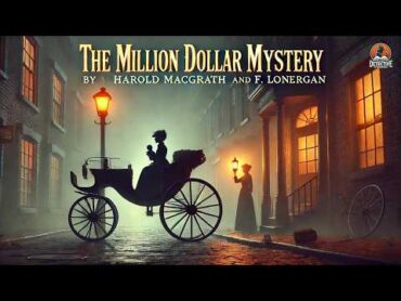 The Million Dollar Mystery 💰🔍  A Thrilling Classic Detective Story  Harold MacGrath