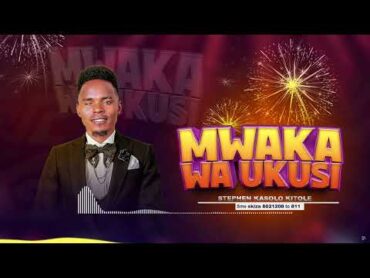 Stephen Kasolo  Mwaka Wa Ukusi (Official Lyric Video) Sms skiza 8021208 to 811.