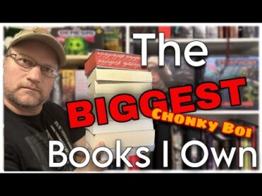 Bigger than STAR WARS and LORD OF THE RINGS  The Biggest Books I Own