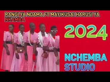 RANGI YA NDAMA FT MAYIKUSAI HARUSI YA NKAMBA BY NCHEMBA STUDIO 2024