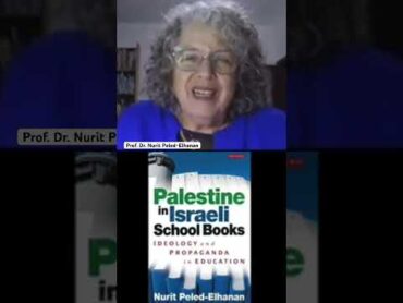 PALESTINE in Israeli School Books  Nurit Peled  palestine palestinian gaza freepalestine