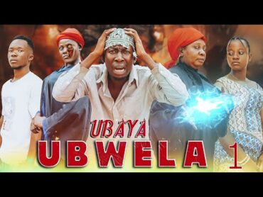 UBAYA UBWELA  ¦ EP 1 ¦   SENGO MK ~ NEW BONGO MOVIE