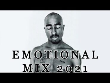 👑2Pac EMOTIONAL MIX 2021👑 Best Of 2Pac Mashups/Remixes 2021👑😢💔Emotional Rap & Hip Hop Mix 2021😢💔