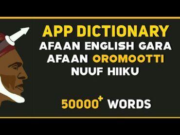 App Dictionary Afaan English Gara Afaan Oromootti Nuuf Hiiku afaan oromoo dictionary