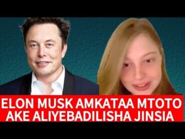 ELON MUSK AMEKATAA KABISA AGENDA YA USHOGA