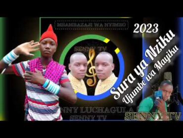 SULA YA NZIKU UJUMBE WA MAYIKU 0615533813 BY MBASHA STUDIO 2023 MSAMBAZAJI SENNY TV