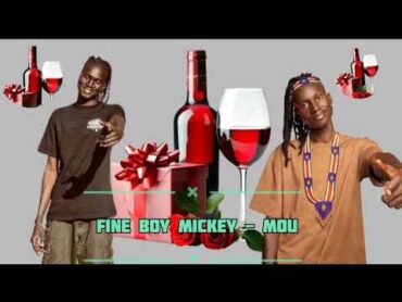 Fine Boy Mickey  Mou South Sudanese music 2025