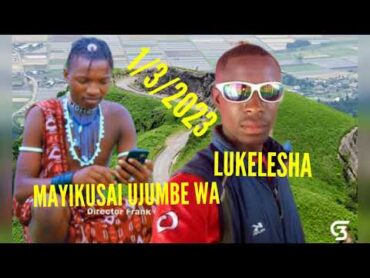 TALIME LUHENDE MAYIKUSAI UJUMBE WA LUKELESHA MBASHA STUDIO 2023