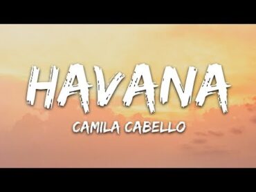 Camila Cabello  Havana (Lyrics) ft. Young Thug