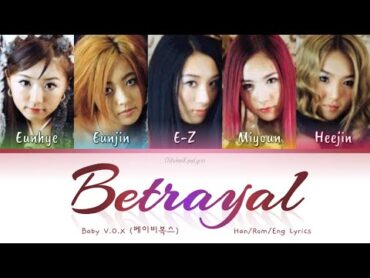 Baby V.O.X (베이비복스) Betrayal (배신)  Han/Rom/Eng Lyrics (가사) [2000]