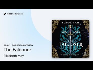 The Falconer Book 1 by Elizabeth May · Audiobook preview