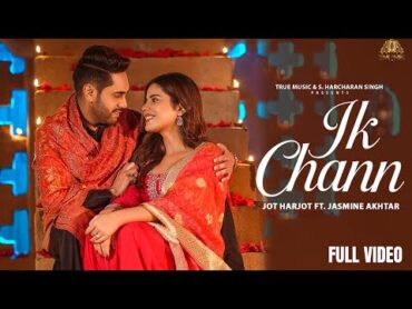 Ik Chann (Official Video)  Jot Harjot ft. Jasmeen Akhtar  True Music  New Punjabi Song 2025