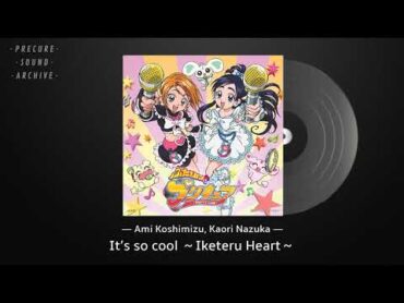 Futari wa Precure Vocal Album 2  02. It’s so cool ～Iketeru Heart～