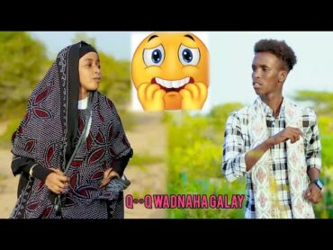 Q☆☆Q WADNAHA GALAY  DHAANTO CUSUB ~ ANFAAN QURUX Feat ABWAN HILAAC   new video 2025