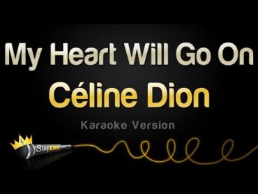 Celine Dion  My Heart Will Go On (Karaoke Version)