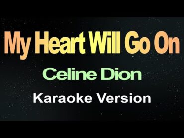 My Heart Will Go On  Celine Dion (Karaoke)